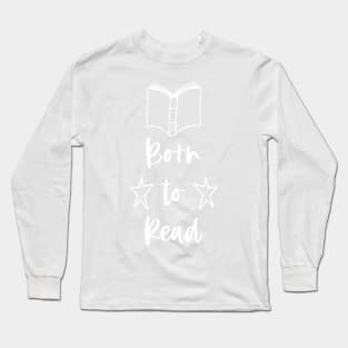 Born to Read - White - I Love Books Reader Club Long Sleeve T-Shirt